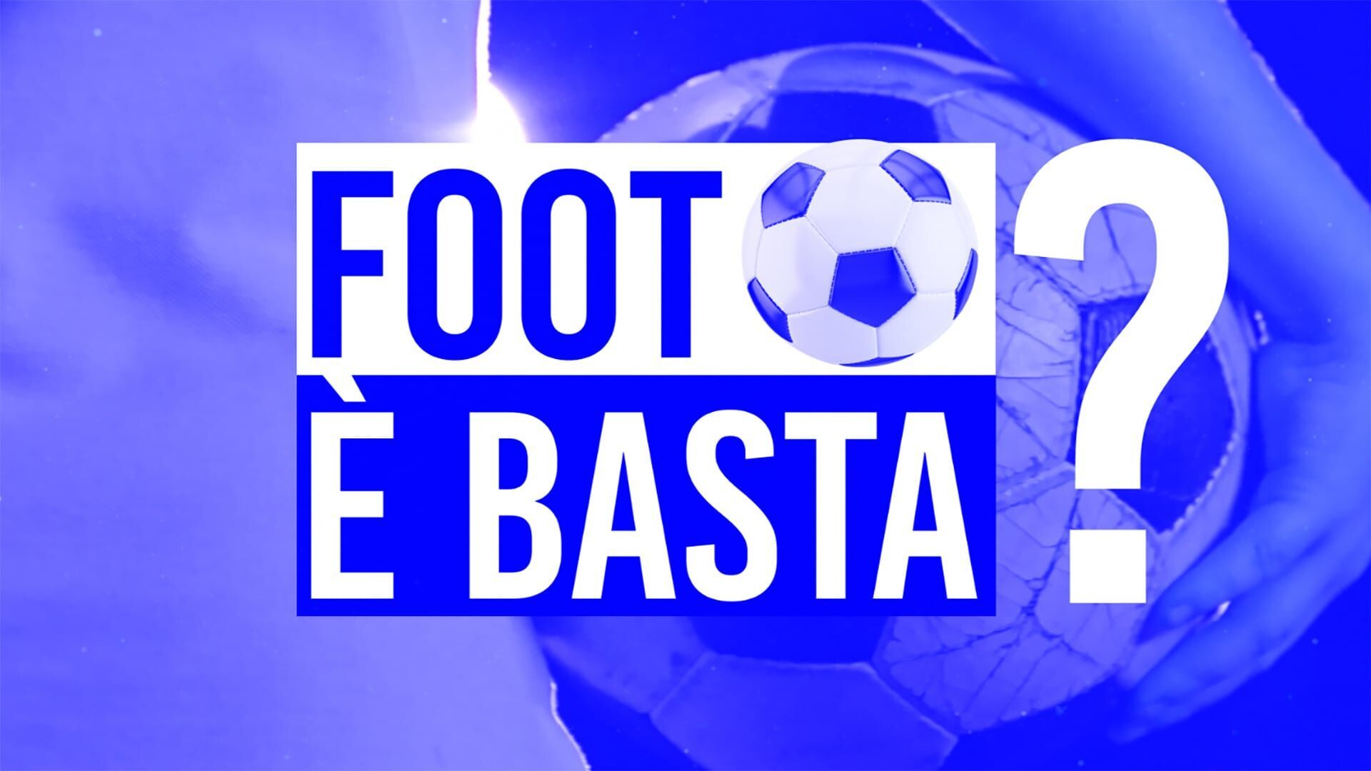 Vignette du programme télé Foot è Basta