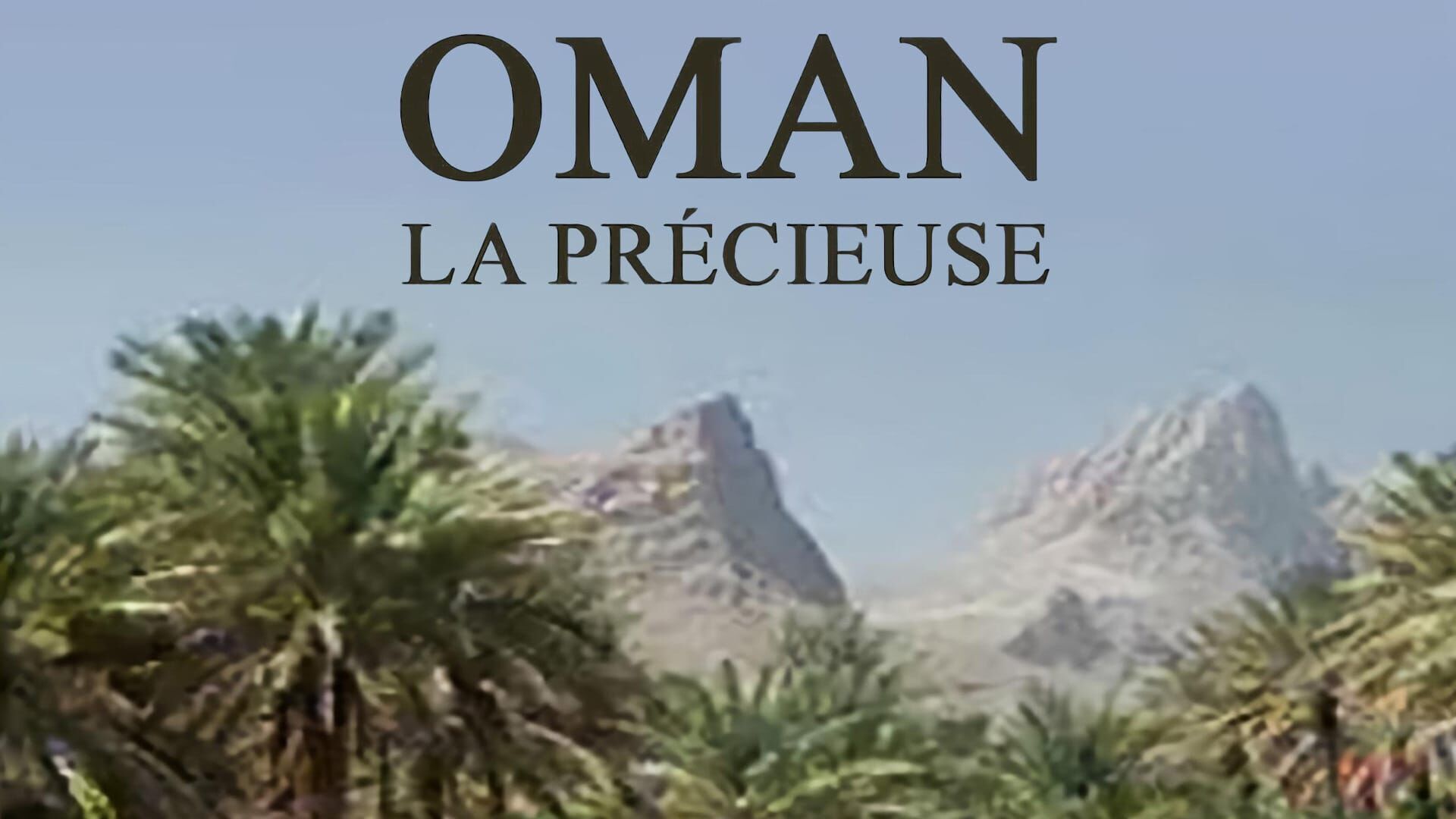 Vignette du programme télé Oman la précieuse