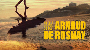 Vignette du programme télé Arnaud de Rosnay, au-delà du défi S1 (n°1)