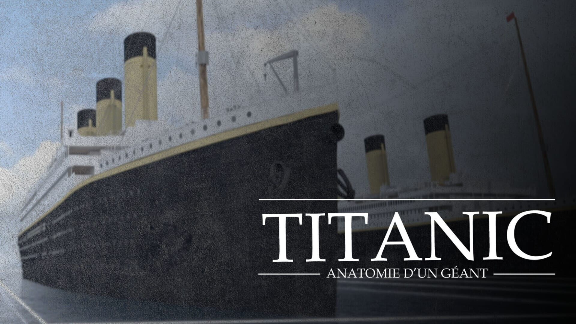 Vignette du programme télé Titanic : anatomie d'un géant