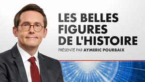 Vignette du programme télé Les belles figures de l'histoire