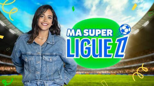 Vignette du programme télé Ma super Ligue 1