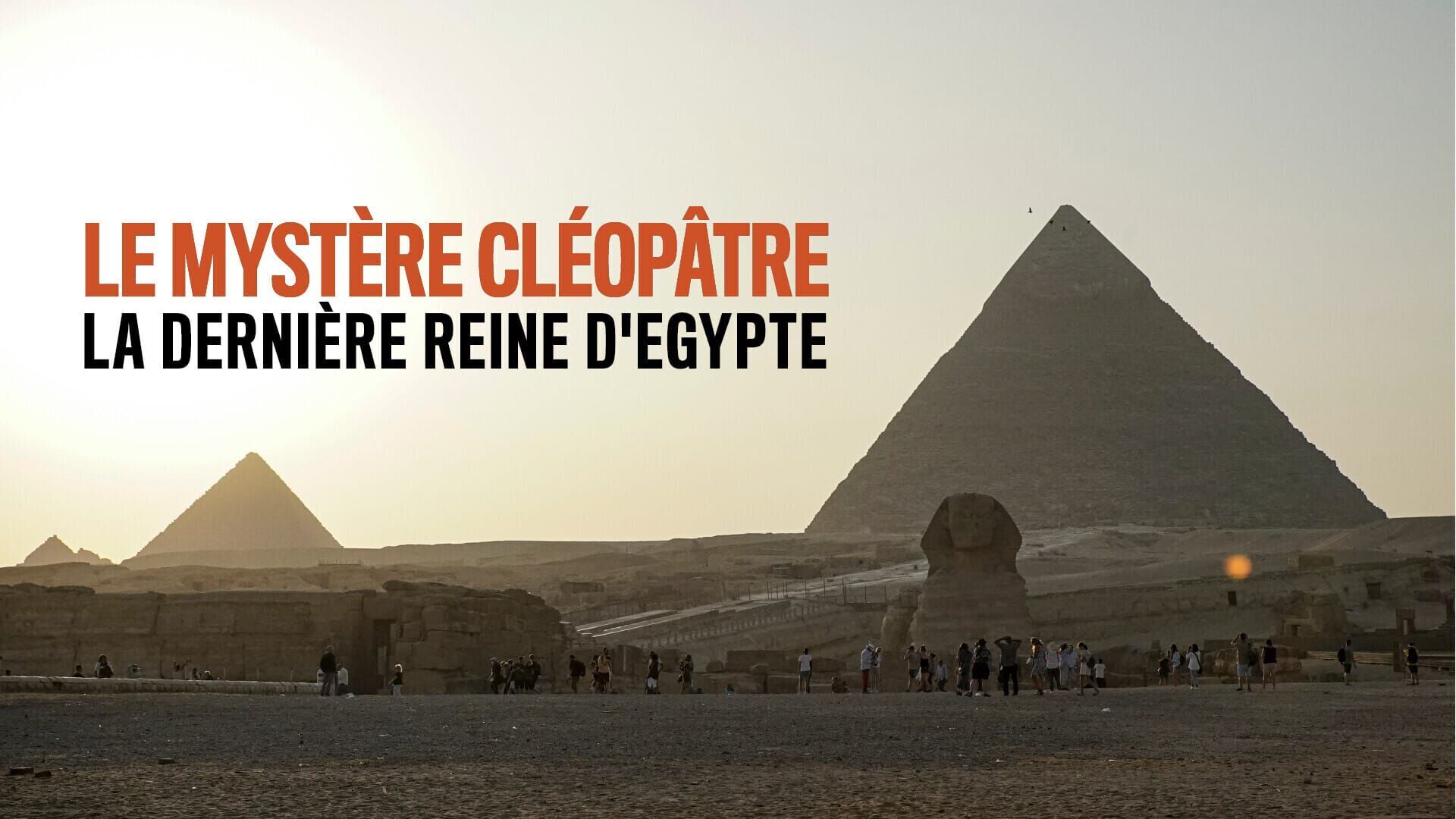 Vignette du programme télé Le mystère Cléopâtre, la dernière reine d'Egypte