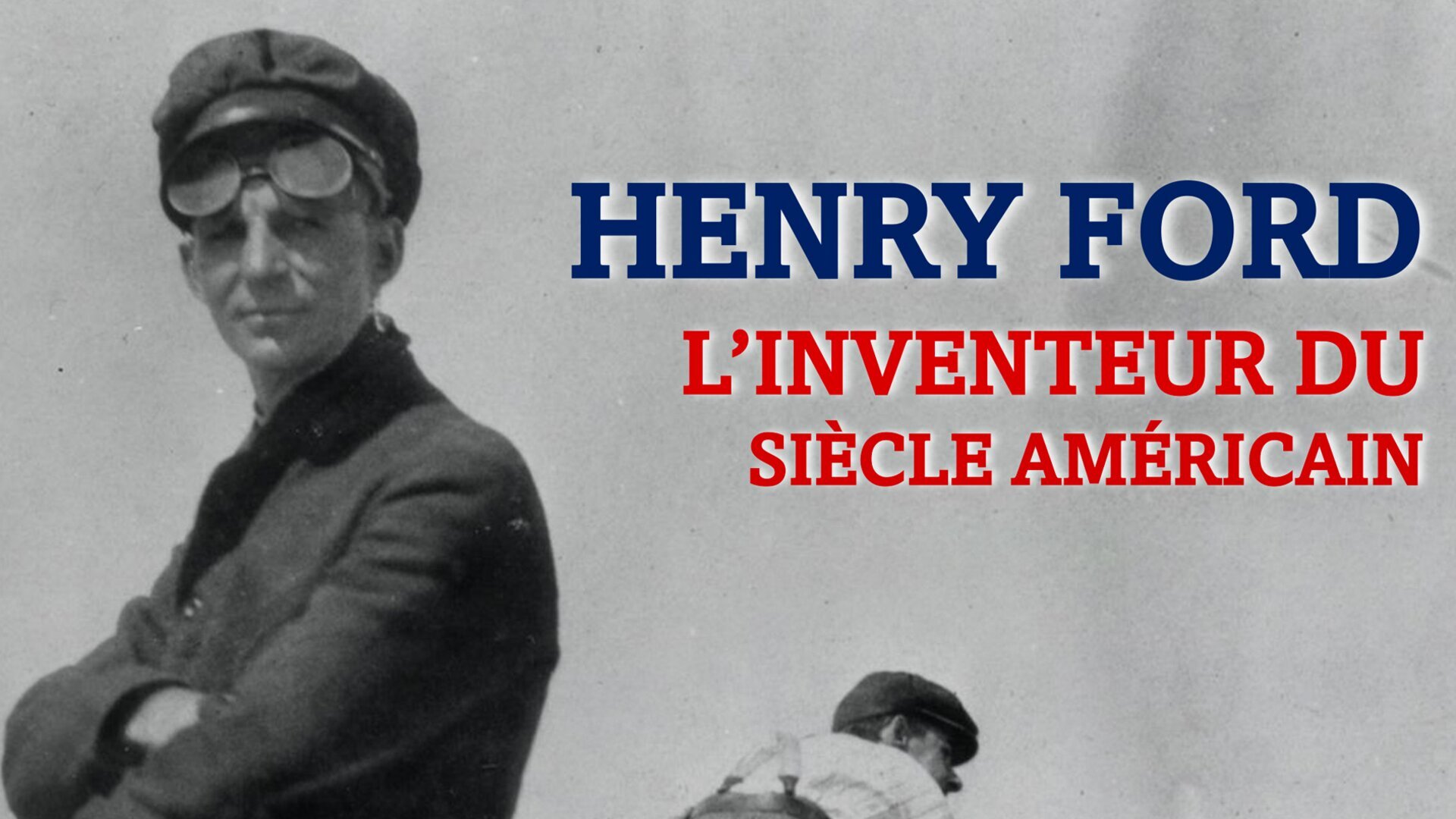 Vignette du programme télé Henry Ford, l'inventeur du siècle américain