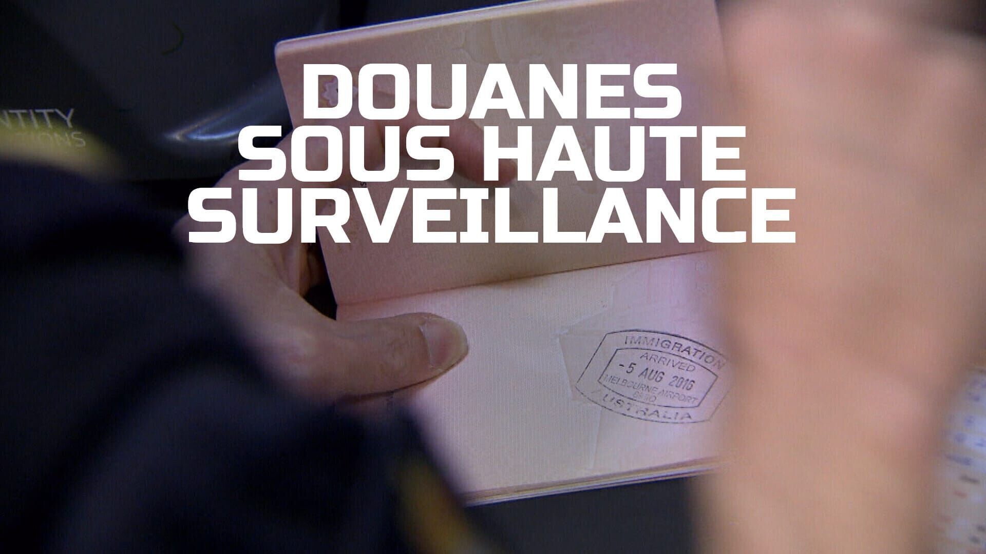 Vignette du programme télé Douanes sous haute surveillance