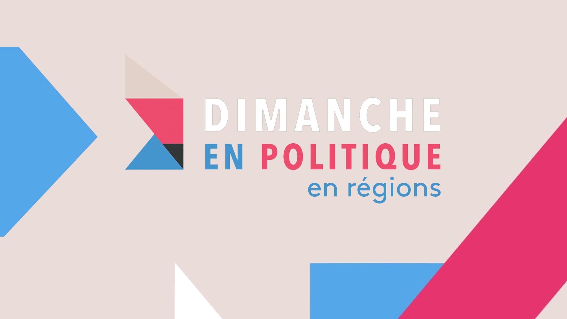 Vignette du programme télé Dimanche en politique dans votre région