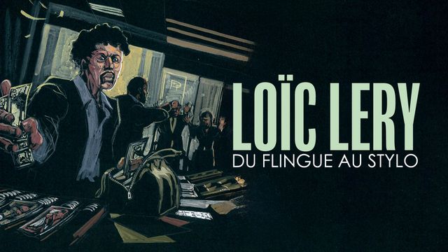 Vignette du programme télé Loïc Léry, du flingue au stylo