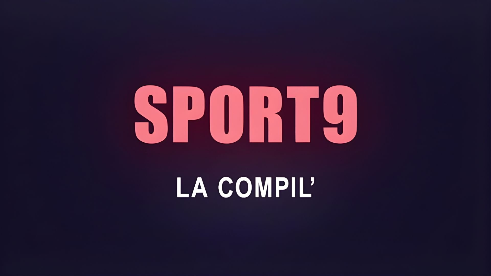 Vignette du programme télé Sport9 La Compil'