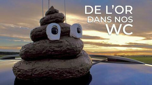 Vignette du programme télé De l'or dans nos WC, nos étrons sauveront-ils le monde ?