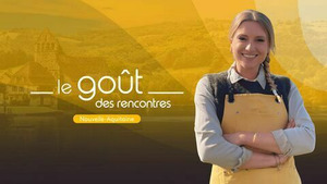 Vignette du programme télé Le goût des rencontres Nouvelle-Aquitaine S16