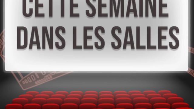 Vignette du programme télé Cette semaine dans les salles !