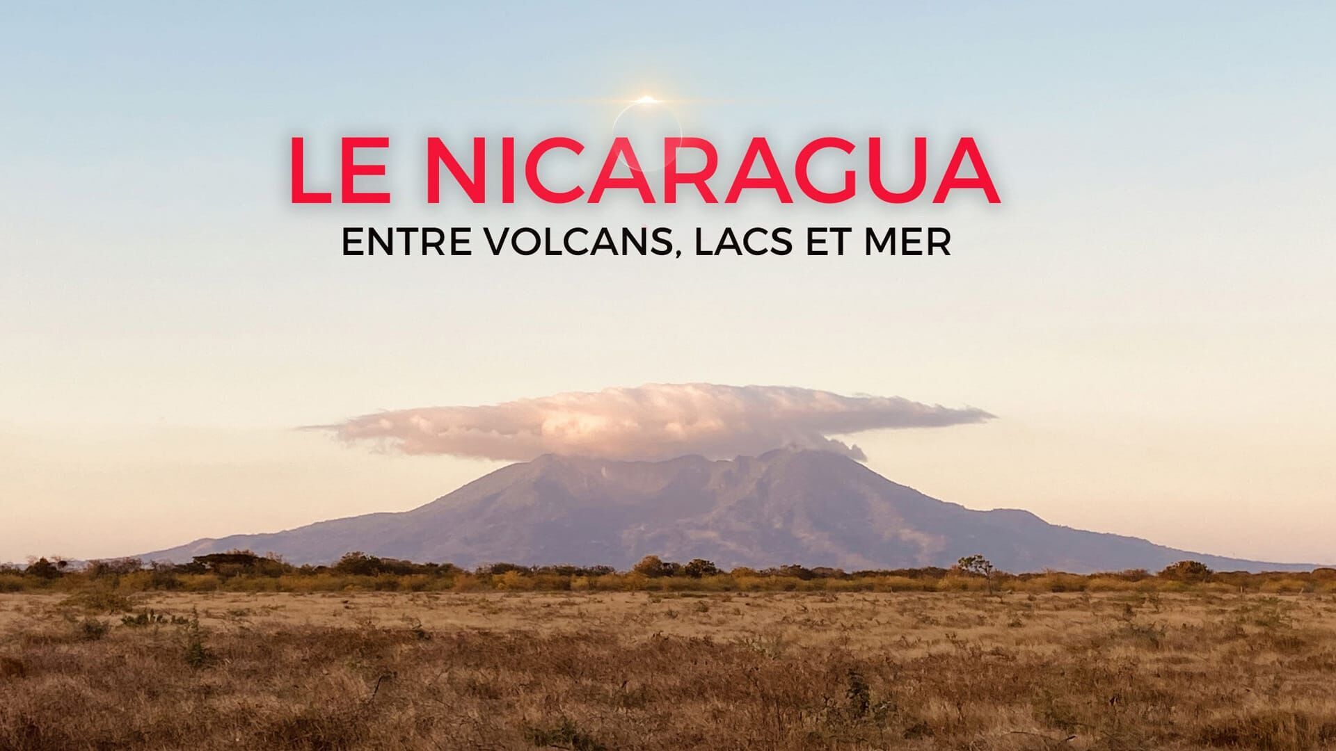 Vignette du programme télé Le Nicaragua : entre volcans, lacs et mers