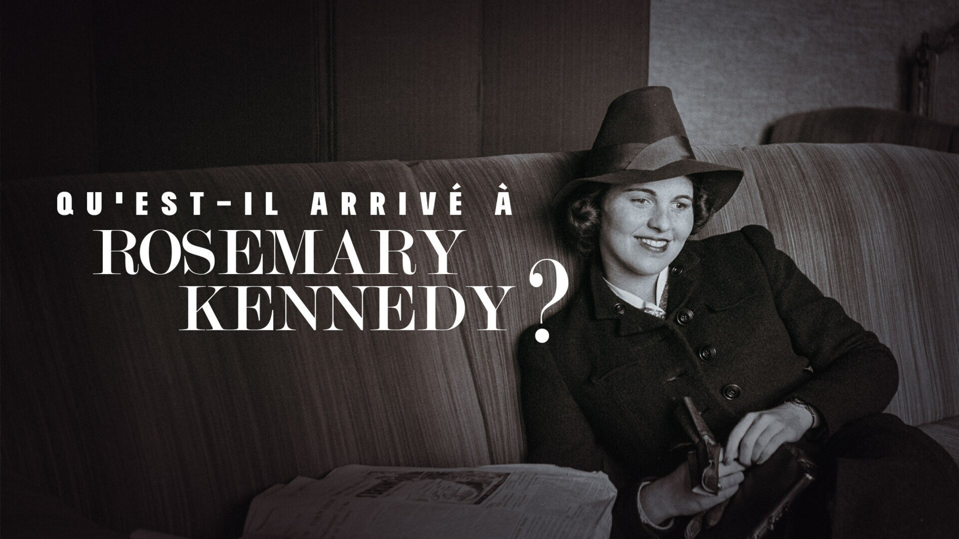Vignette du programme télé Qu'est-il arrivé à Rosemary Kennedy ?