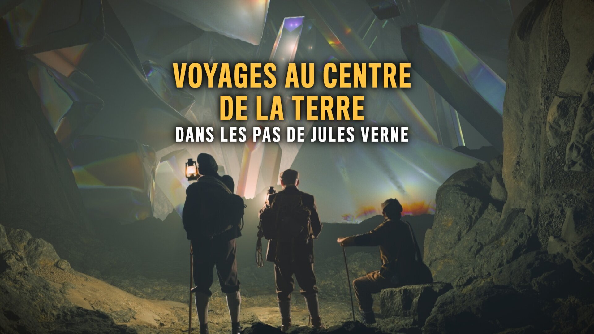 Vignette du programme télé Voyages au centre de la Terre : dans les pas de Jules Verne