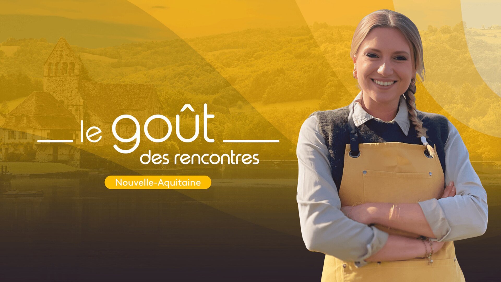 Vignette du programme télé Le goût des rencontres Nouvelle-Aquitaine