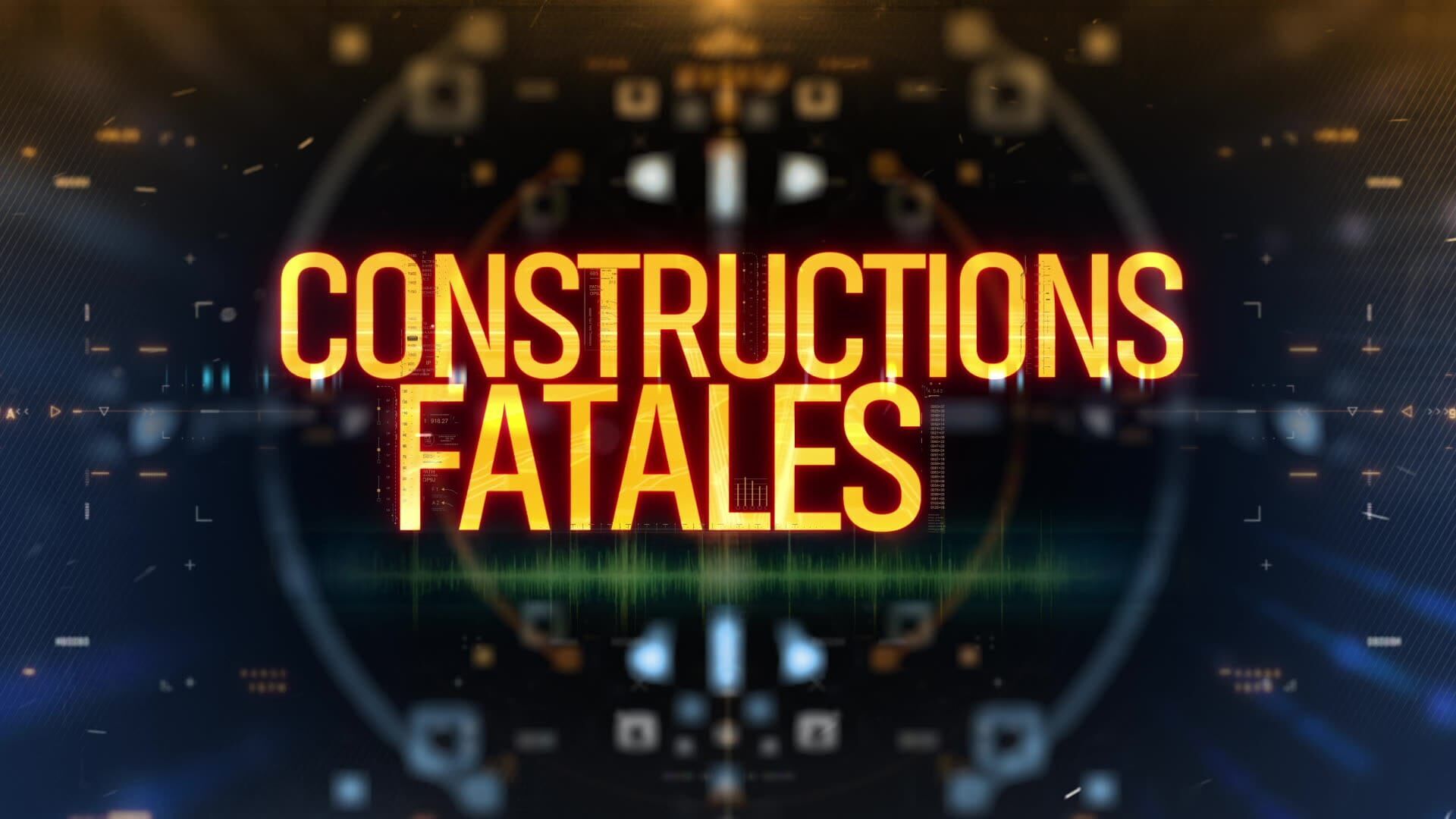 Vignette du programme télé Constructions fatales