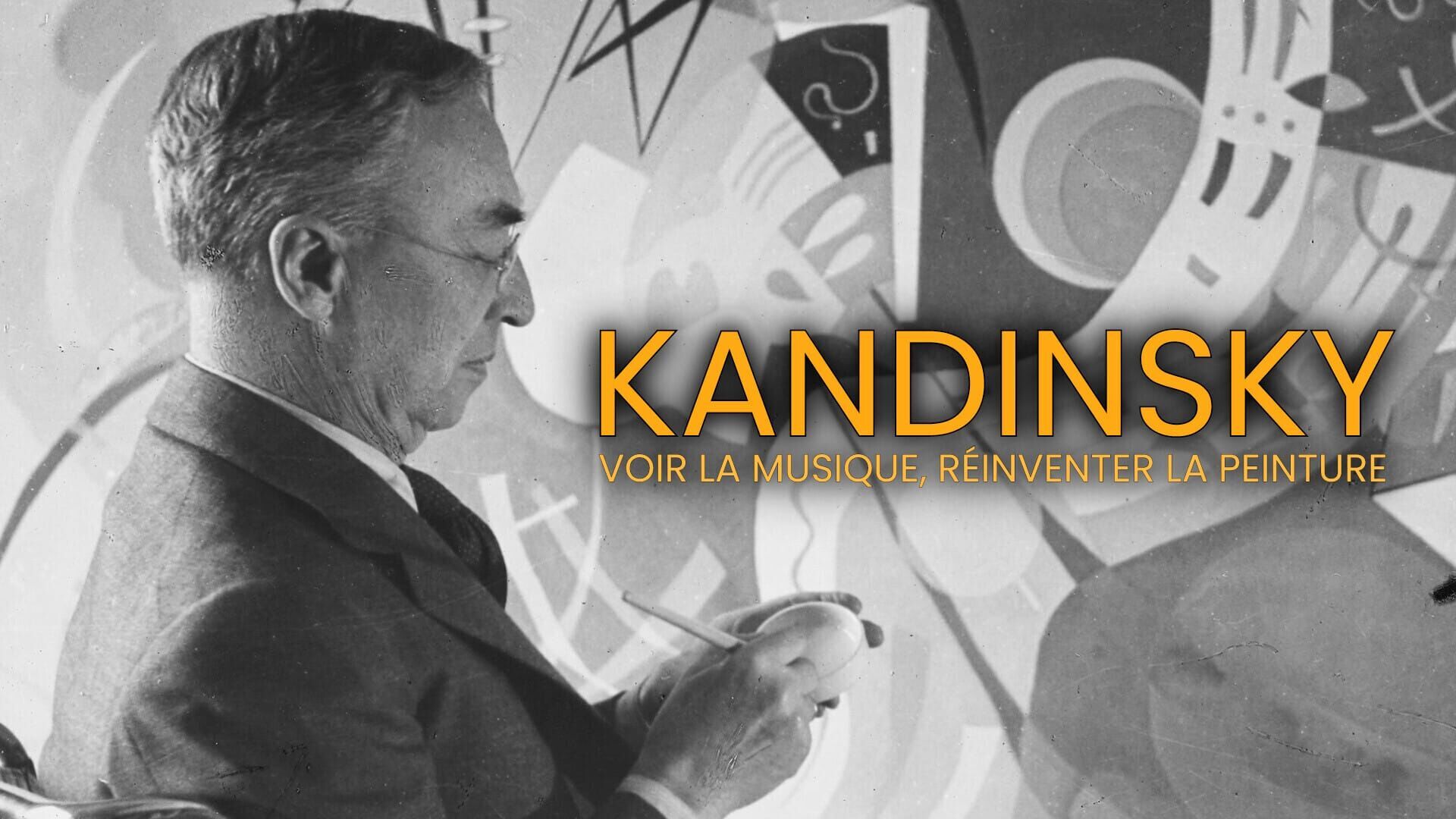 Vignette du programme télé Kandinsky : Voir la musique, réinventer la peinture