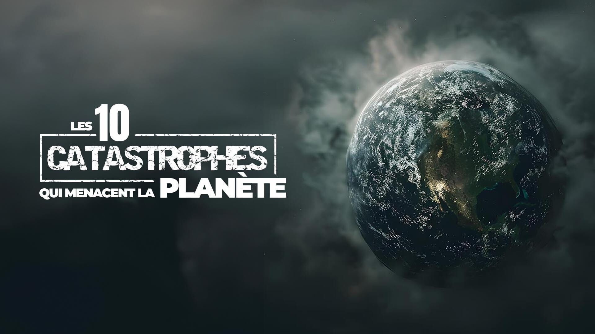 Vignette du programme télé Les 10 catastrophes qui menacent la planète