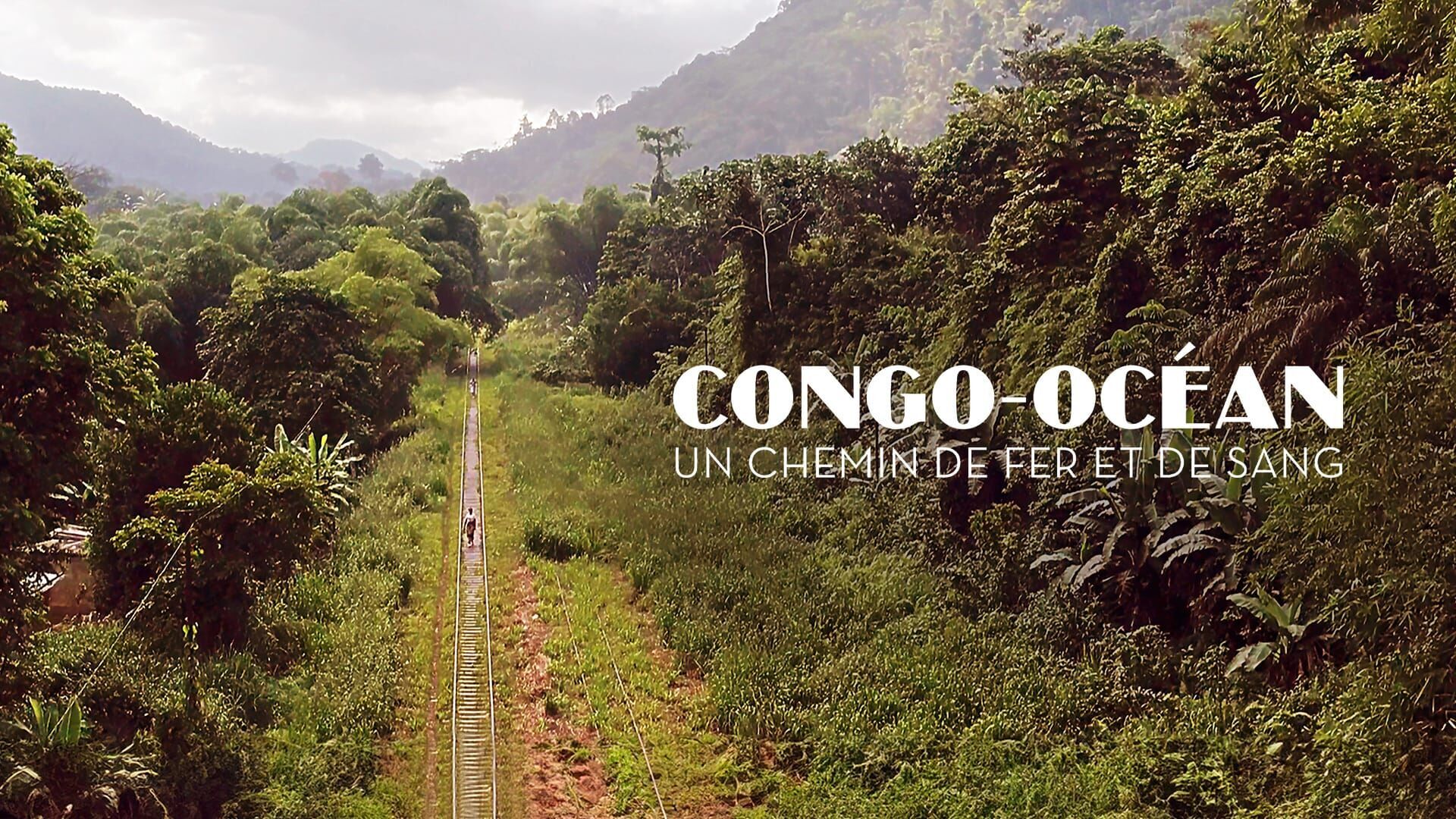 Vignette du programme télé Congo-Océan : un chemin de fer et de sang