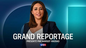 Vignette du programme télé Grand reportage LCI