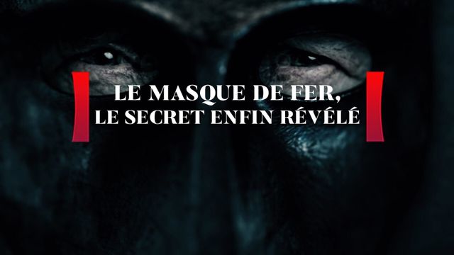 Vignette du programme télé Le masque de fer : le secret enfin révélé
