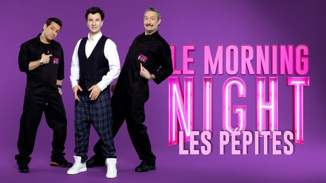 Vignette du programme télé Le Morning Night : les pépites