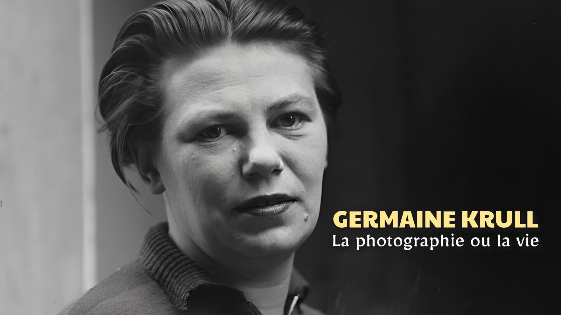 Vignette du programme télé Germaine Krull, la photographie ou la vie