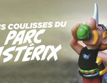 Vignette du programme télé Les coulisses du parc Astérix
