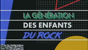 Vignette du programme télé La génération des Enfants du rock