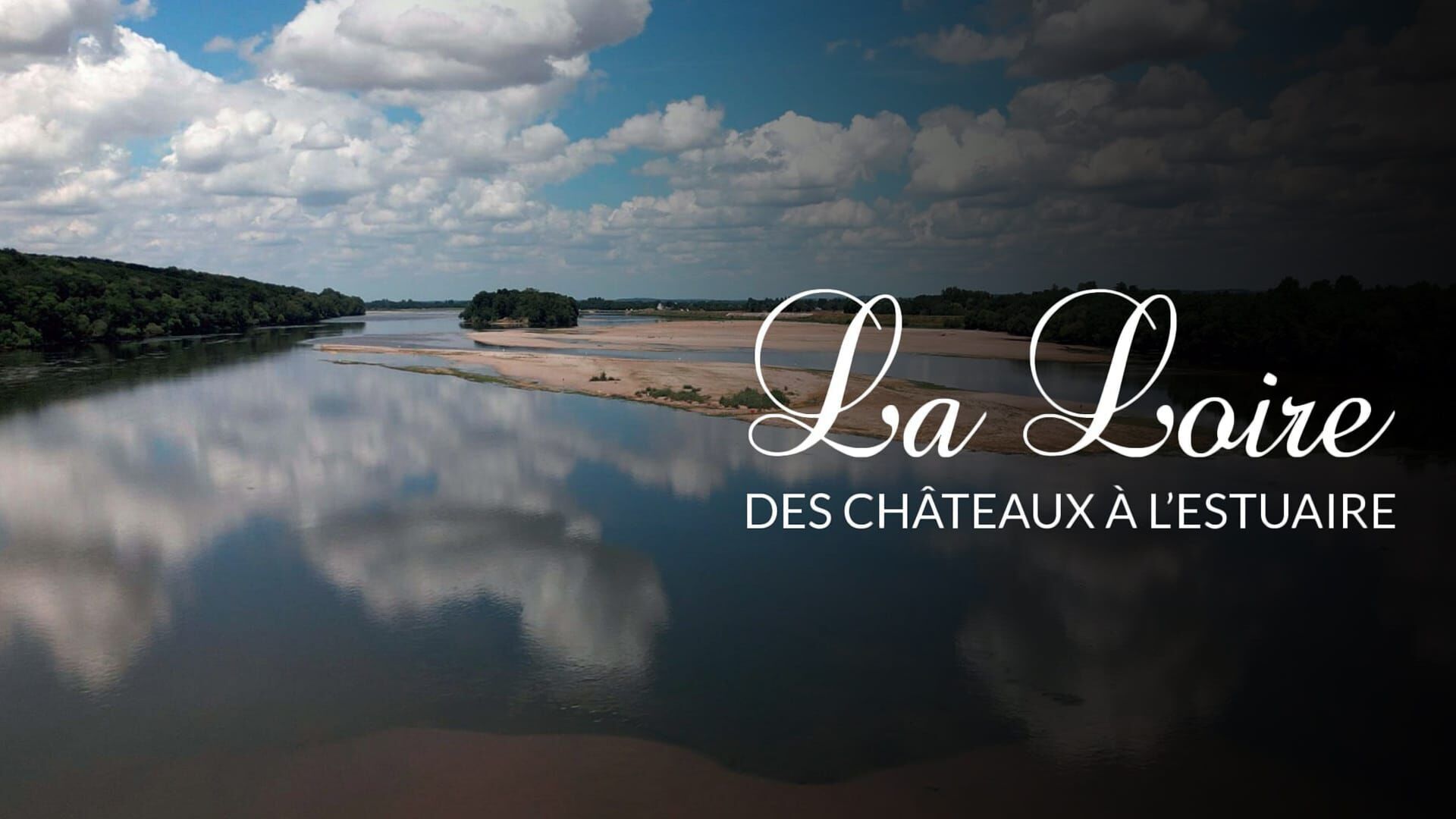 Vignette du programme télé La Loire, des châteaux à l'estuaire