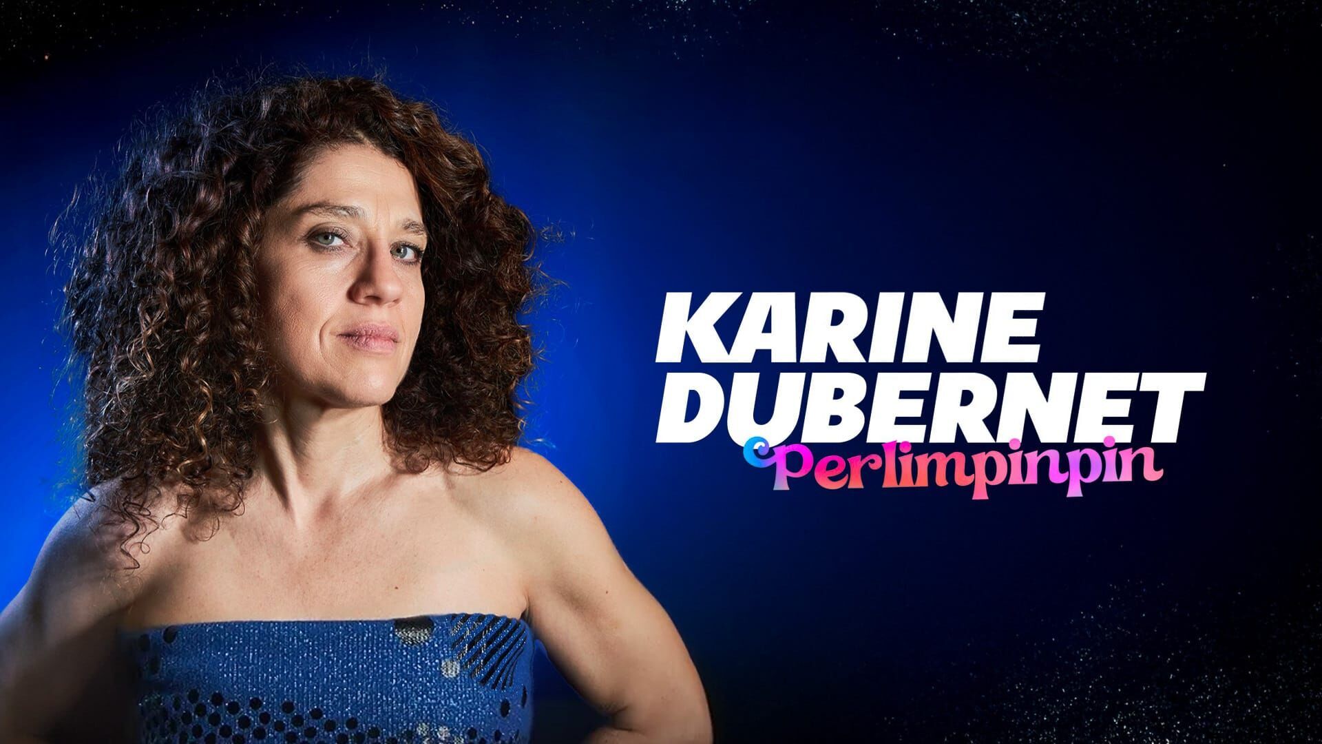 Vignette du programme télé Karine Dubernet : Perlimpinpin