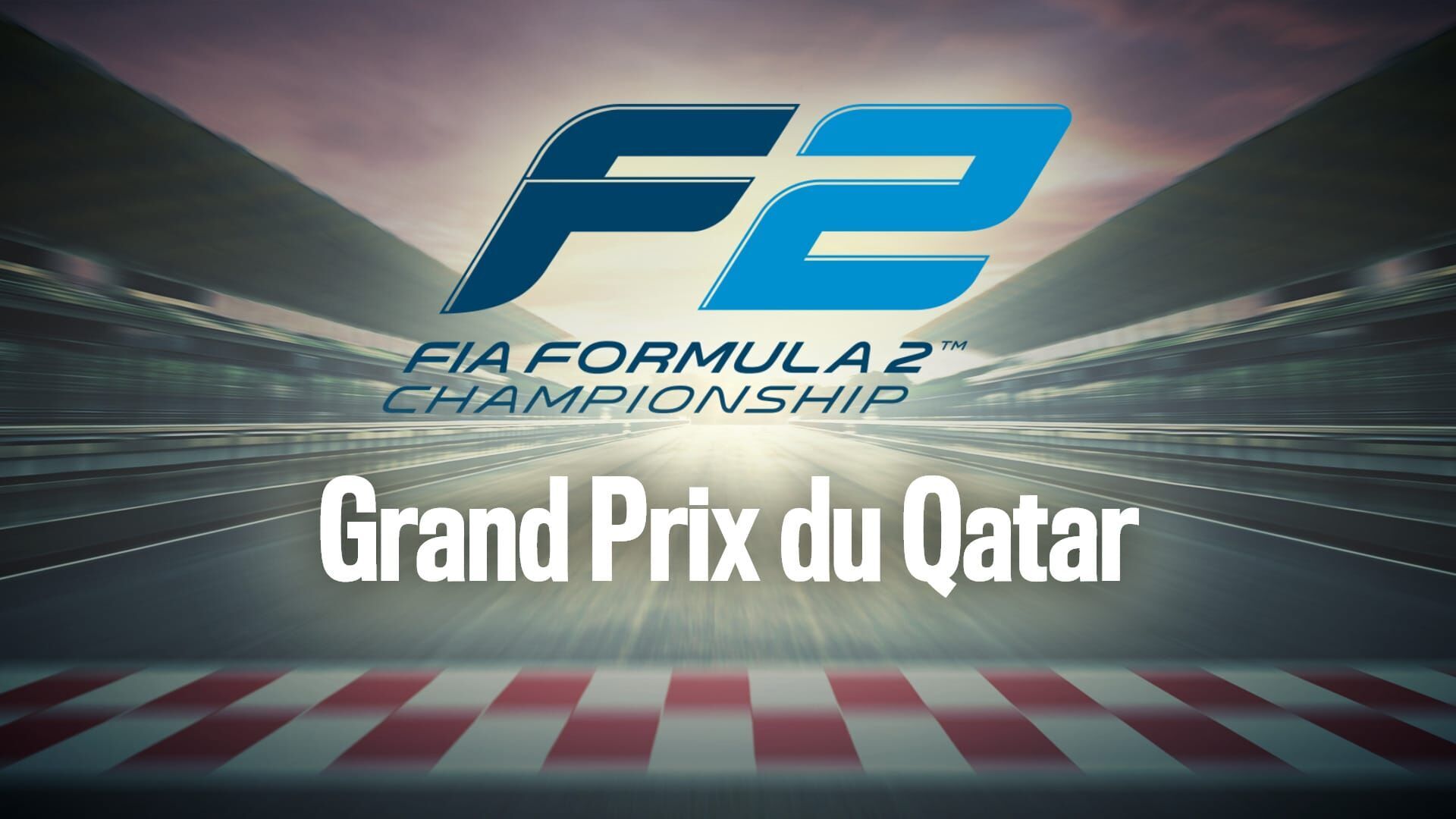 Vignette du programme télé Formule 2 : Grand Prix du Qatar
