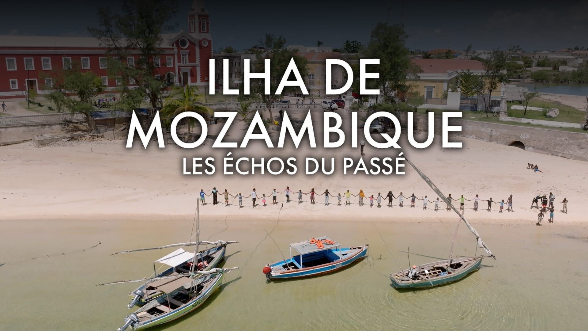 Vignette du programme télé Ilha de Mozambique, les échos du passé