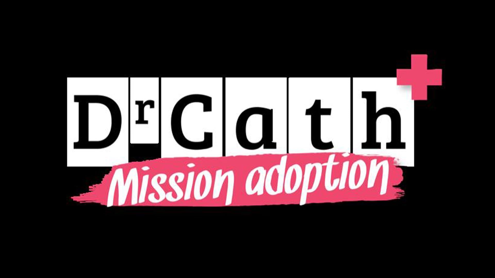 Vignette du programme télé Dr Cath : Mission adoption
