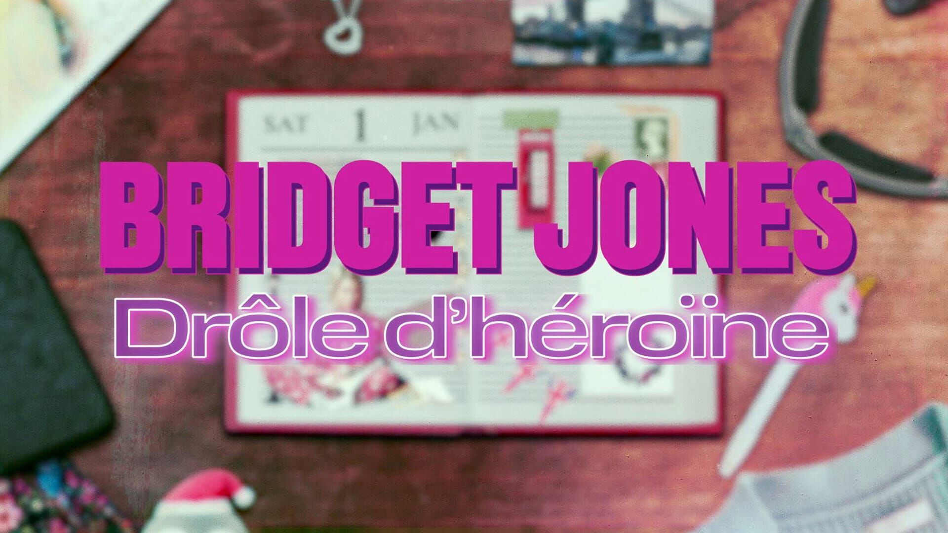 Vignette du programme télé Bridget Jones - Drôle d'héroïne