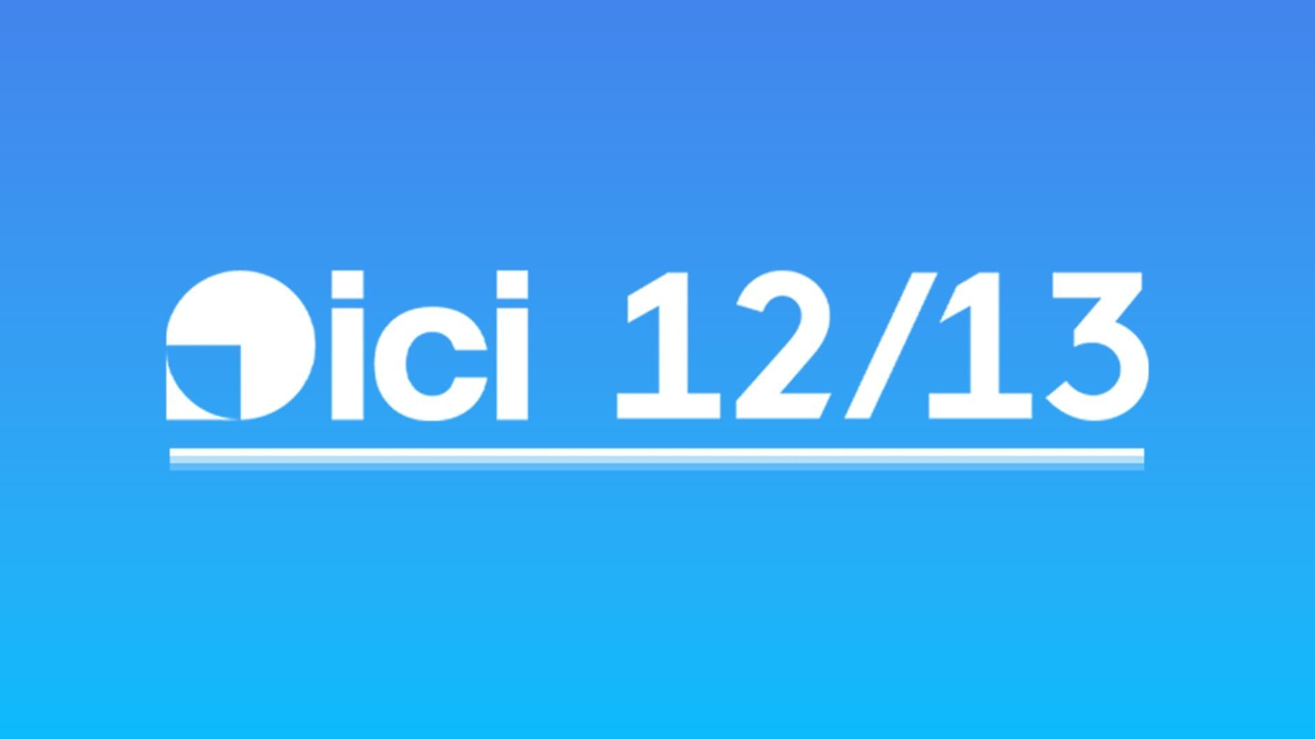 Vignette du programme télé ICI 12/13