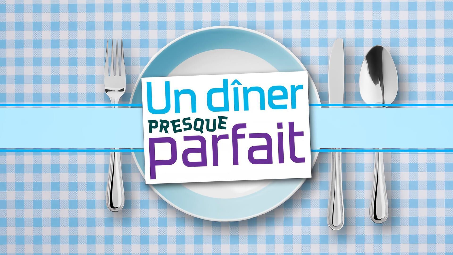 Vignette du programme télé Un dîner presque parfait