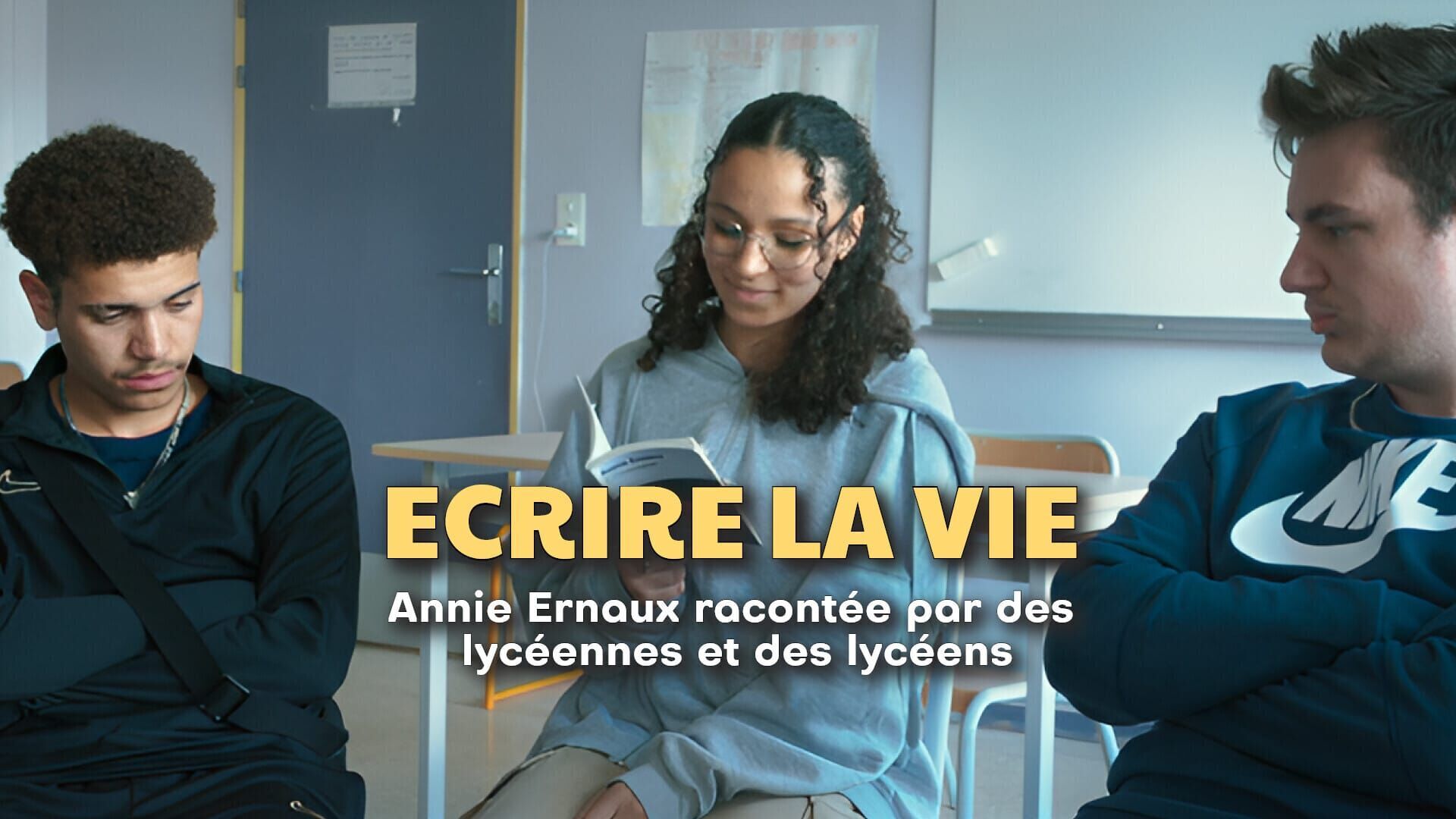 Vignette du programme télé Ecrire la vie : Annie Ernaux racontée par des lycéennes et des lycéens