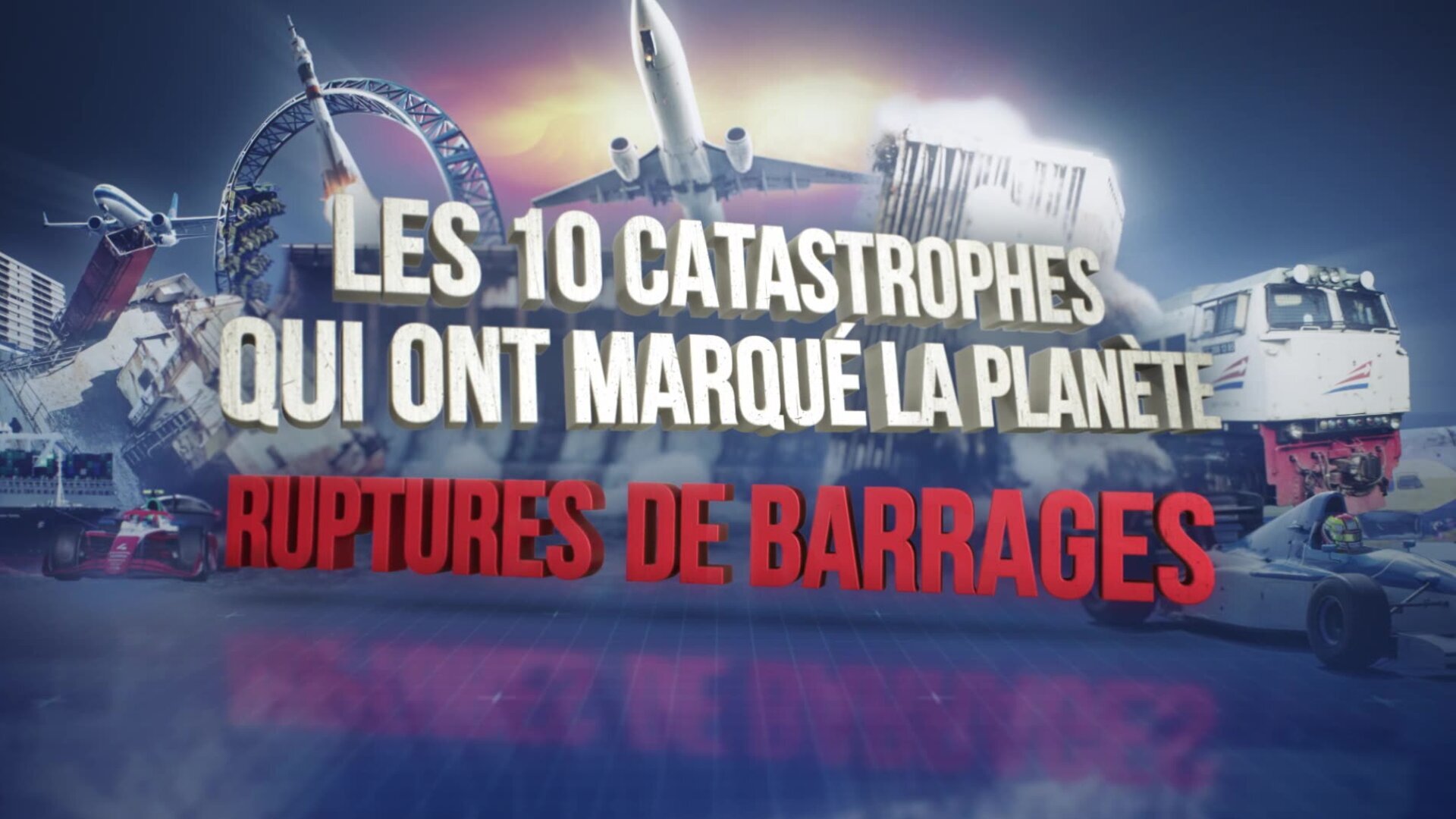 Vignette du programme télé Les 10 catastrophes qui ont marqué la planète