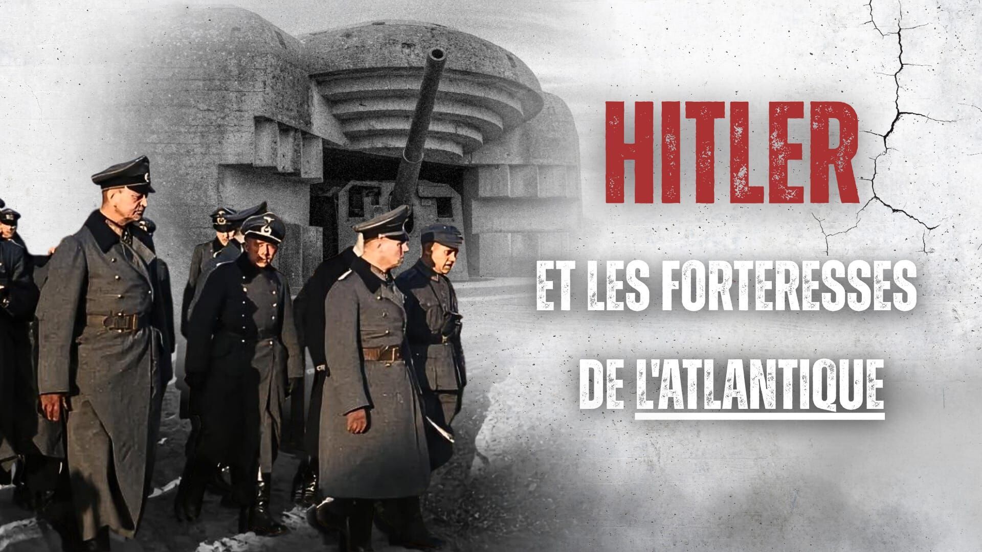 Vignette du programme télé Hitler et les forteresses de l'Atlantique
