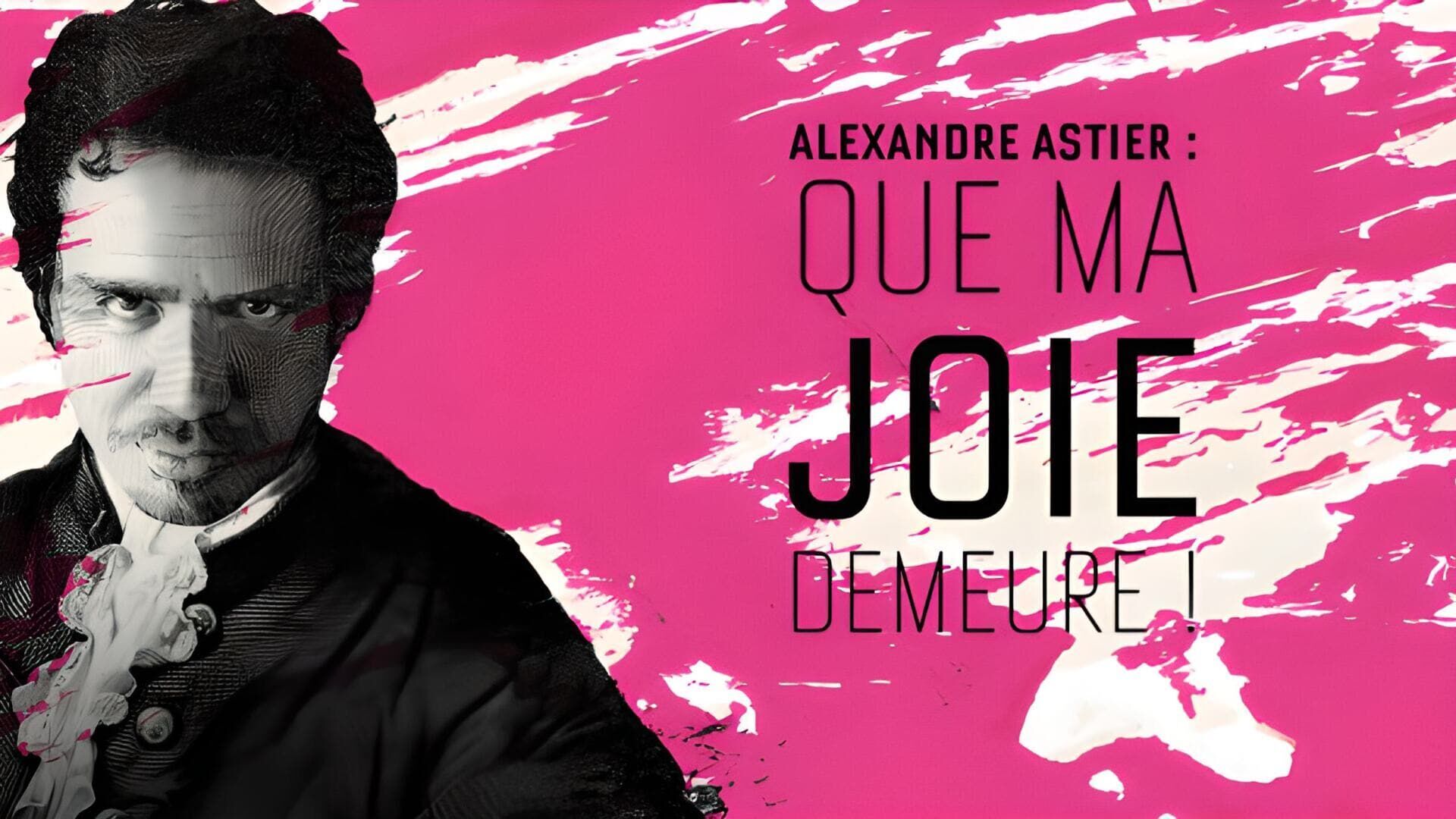 Vignette du programme télé Alexandre Astier : Que ma joie demeure !