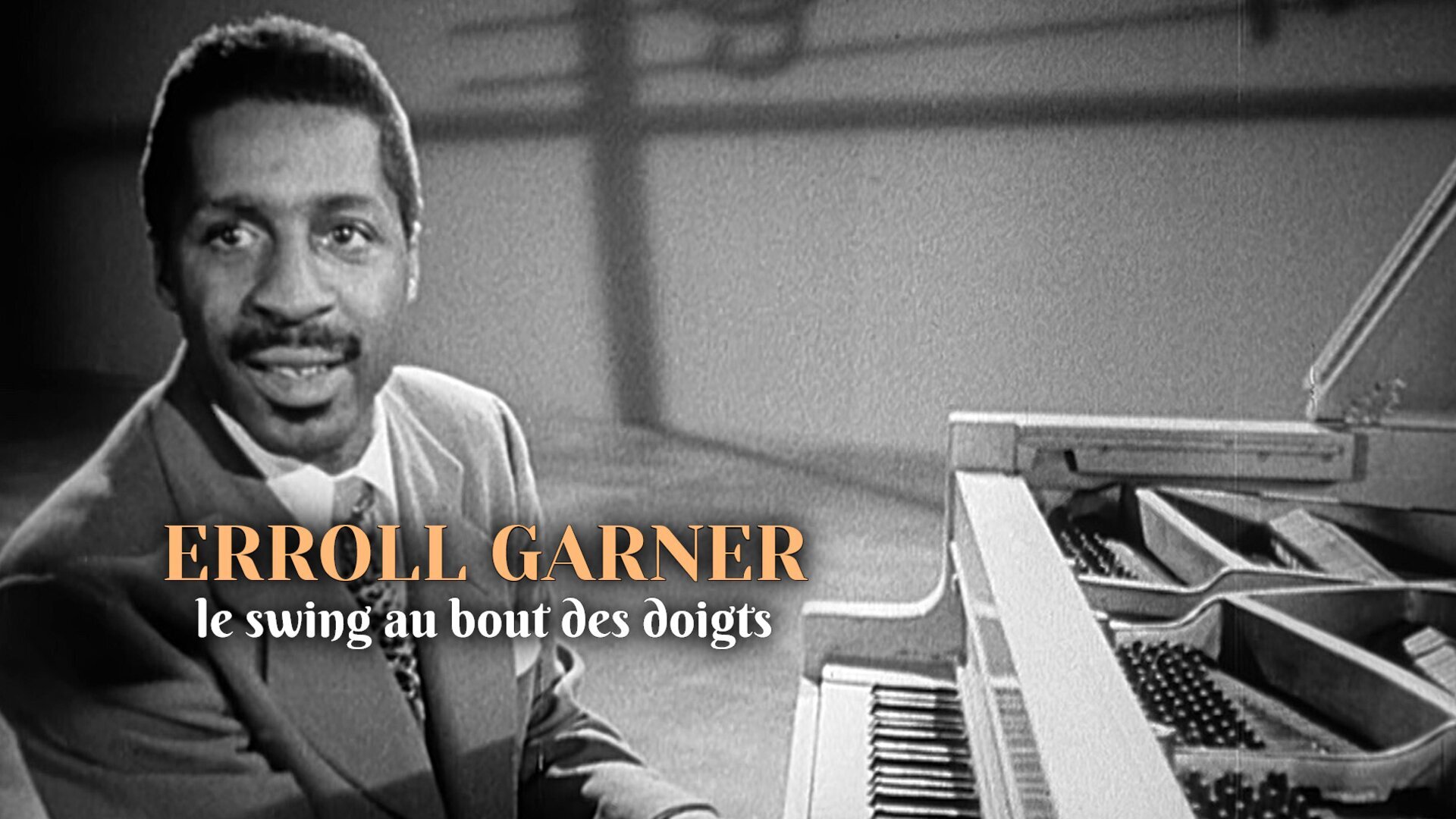 Vignette du programme télé Erroll Garner, le swing au bout des doigts