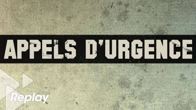 Vignette du programme télé Appels d'urgence