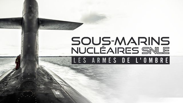 Vignette du programme télé Sous-marins nucléaires : les armes de l'ombre