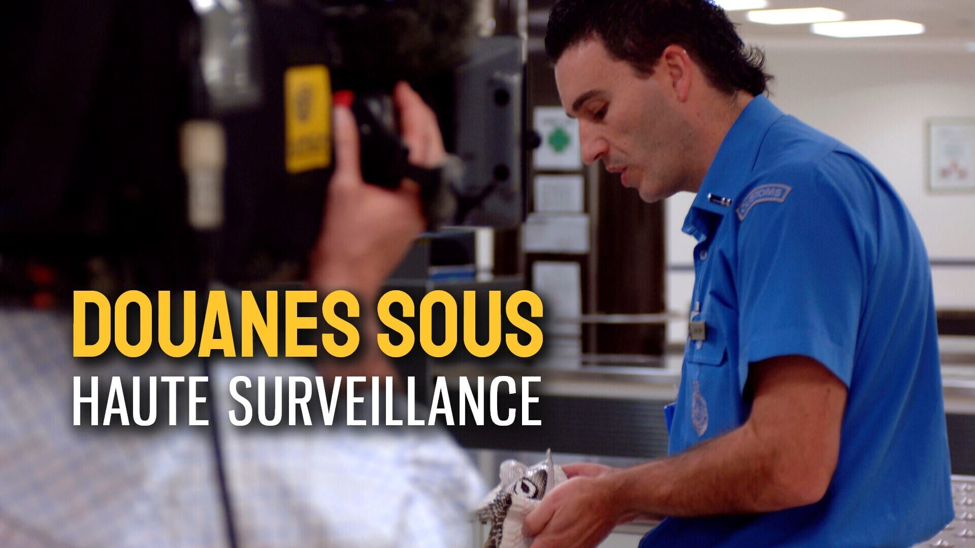 Vignette du programme télé Douanes sous haute surveillance