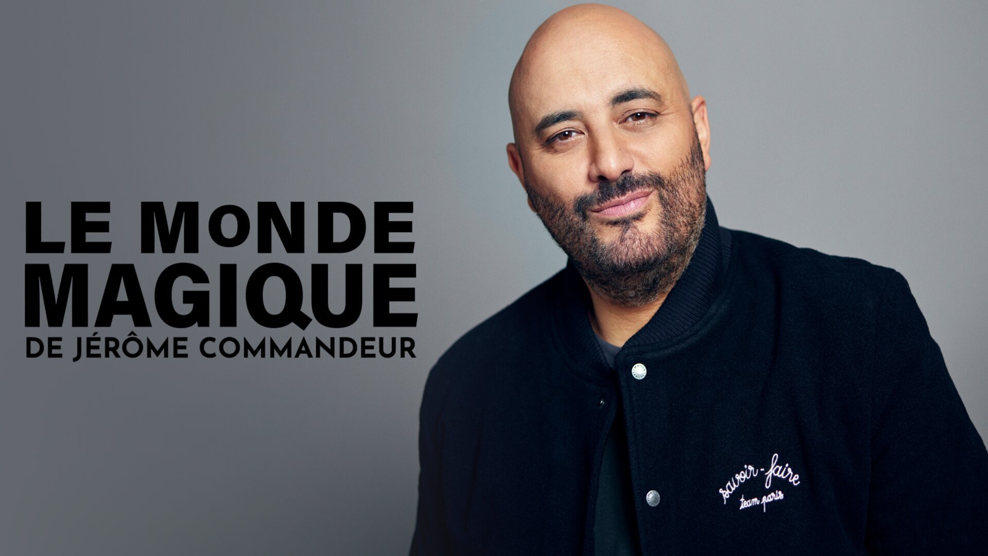 Vignette du programme télé Le monde magique de Jérôme Commandeur