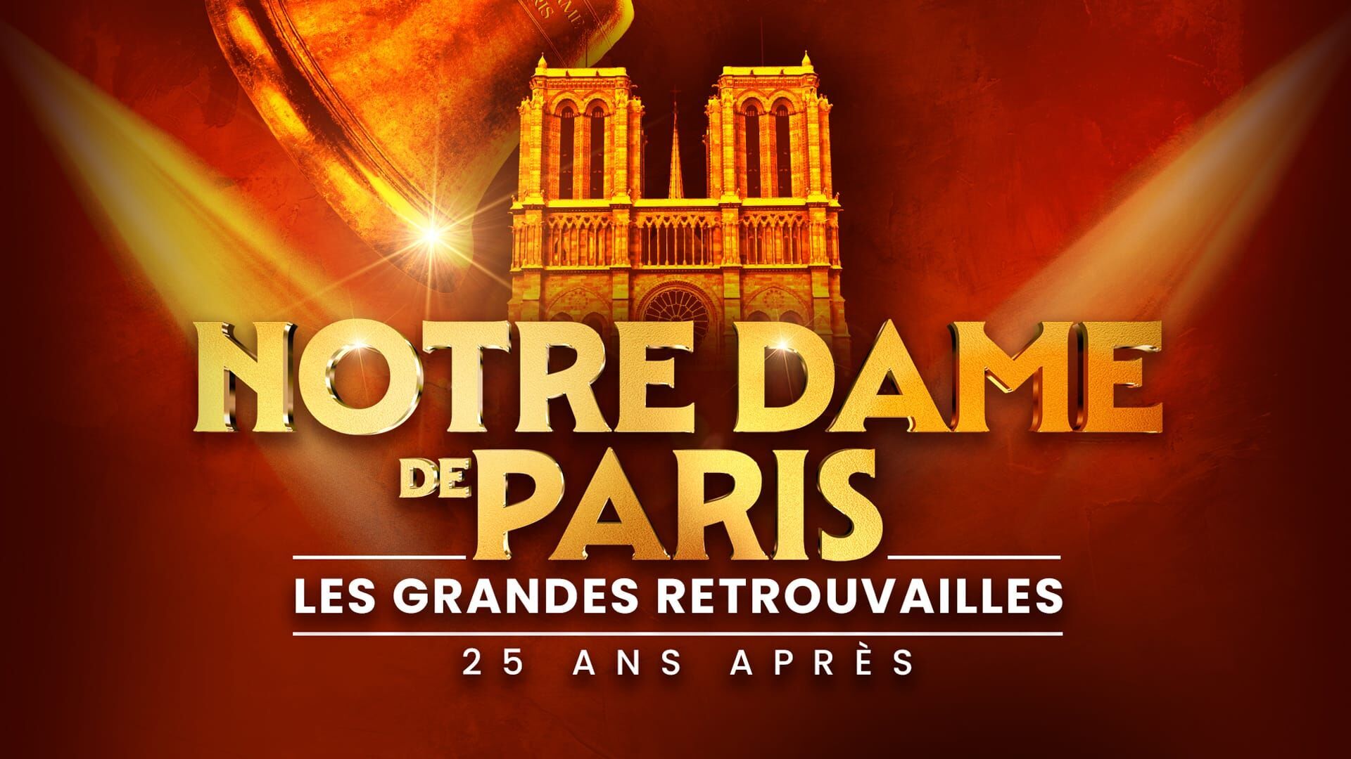 Vignette du programme télé Notre-Dame de Paris - les grandes retrouvailles 25 ans après