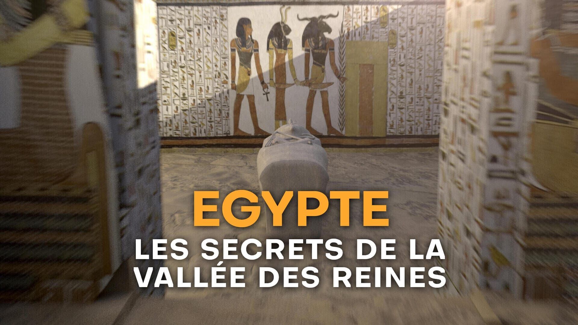 Vignette du programme télé Egypte, les secrets de la vallée des Reines