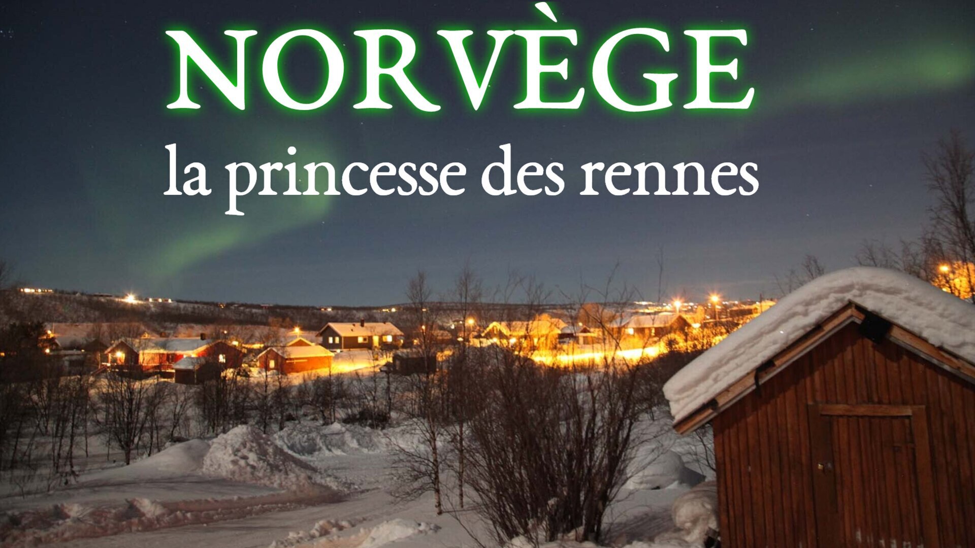 Vignette du programme télé Norvège, la princesse des rennes