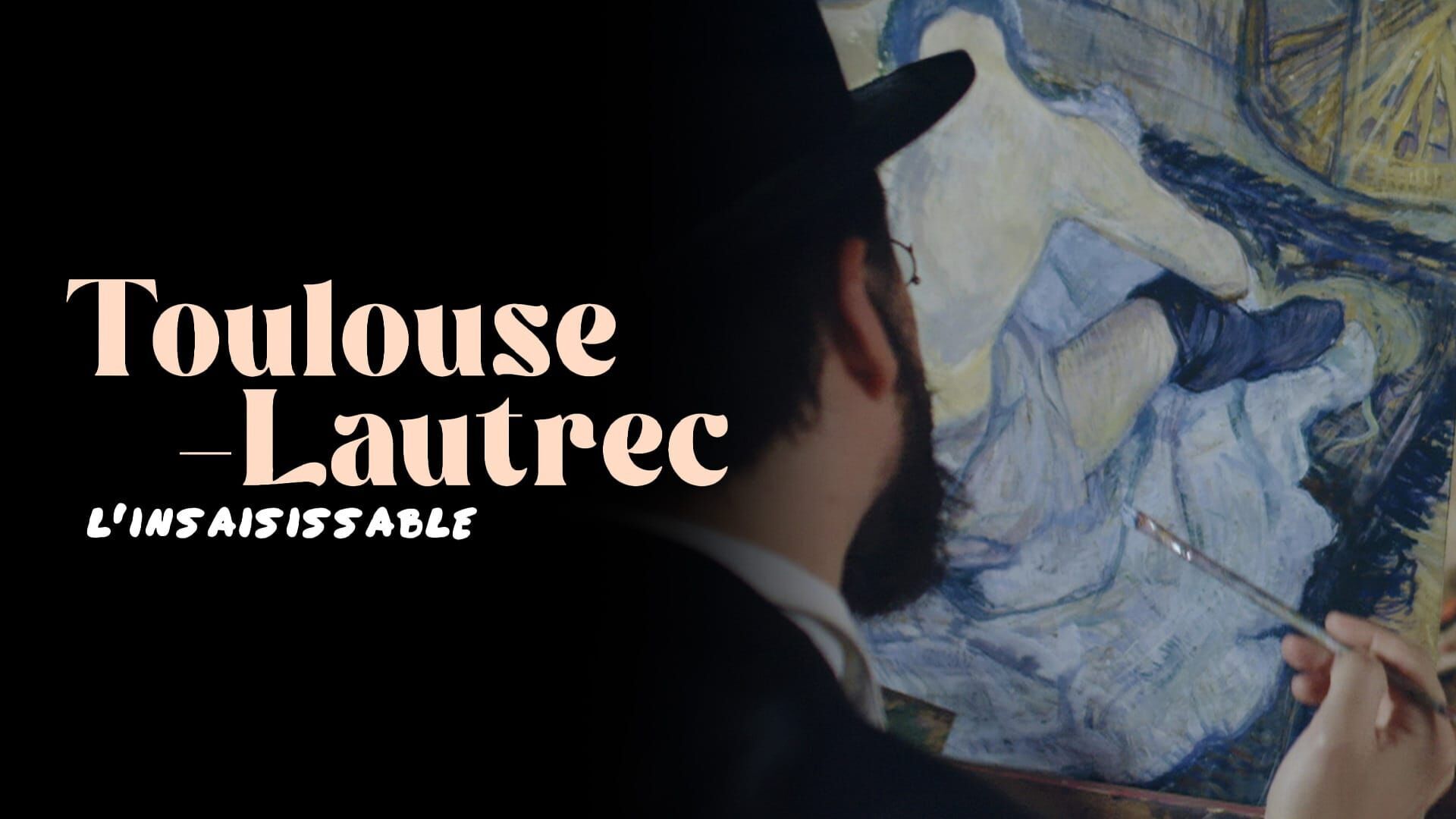 Vignette du programme télé Toulouse-Lautrec, l'insaisissable